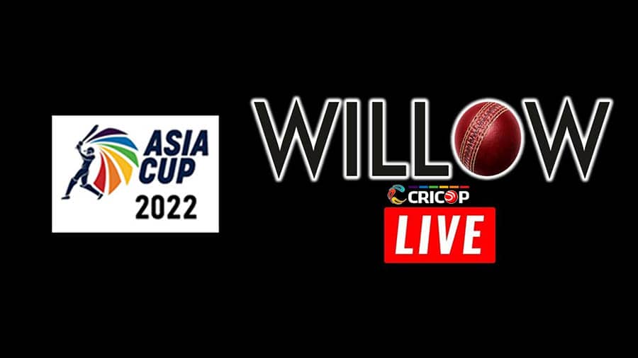 Willow TV Asia Cup 2022 Live Streaming cricop